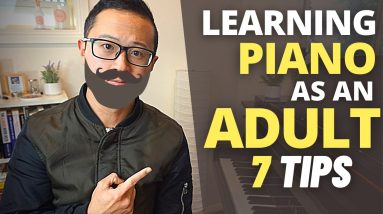 How Adults Can Learn Piano Quickly - 7 tips