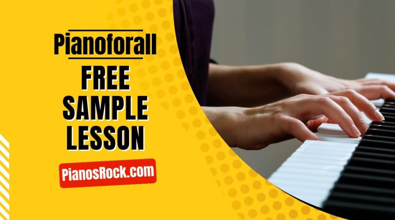 Pianoforall Free Sample Lesson | Pianoforall Review I Pianoforall Discount