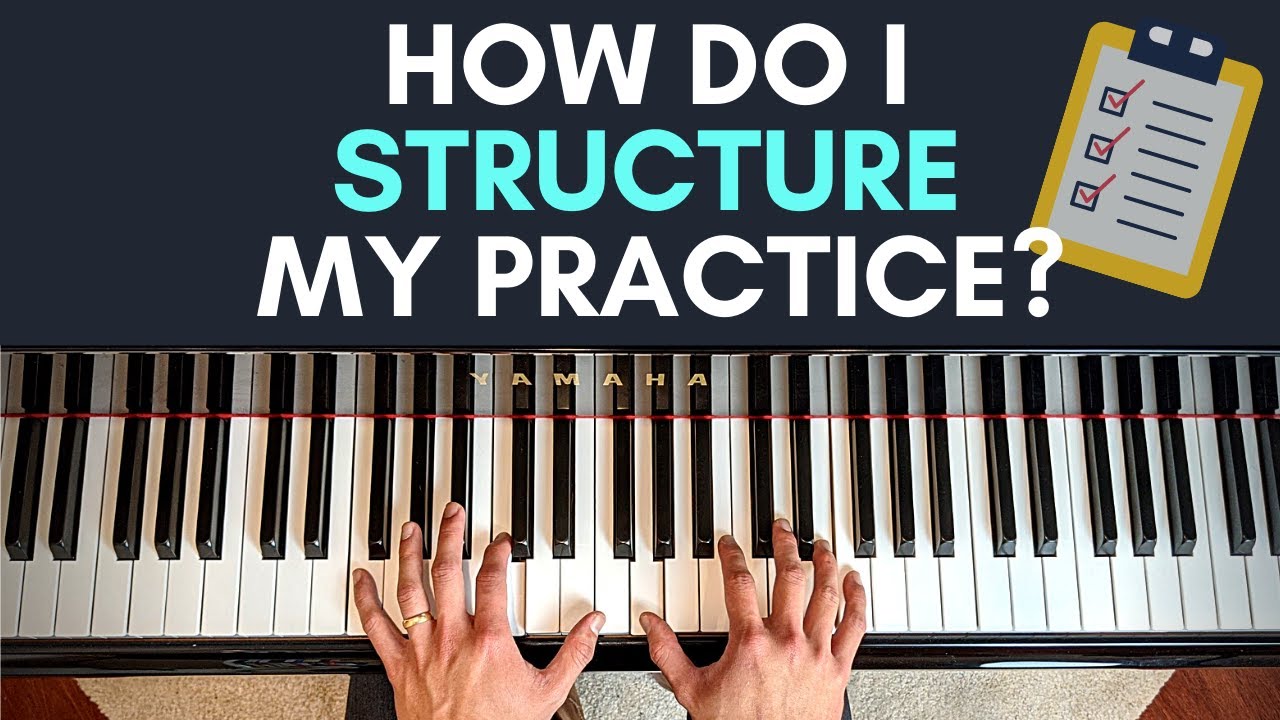 The Secret to Effective Piano Practice